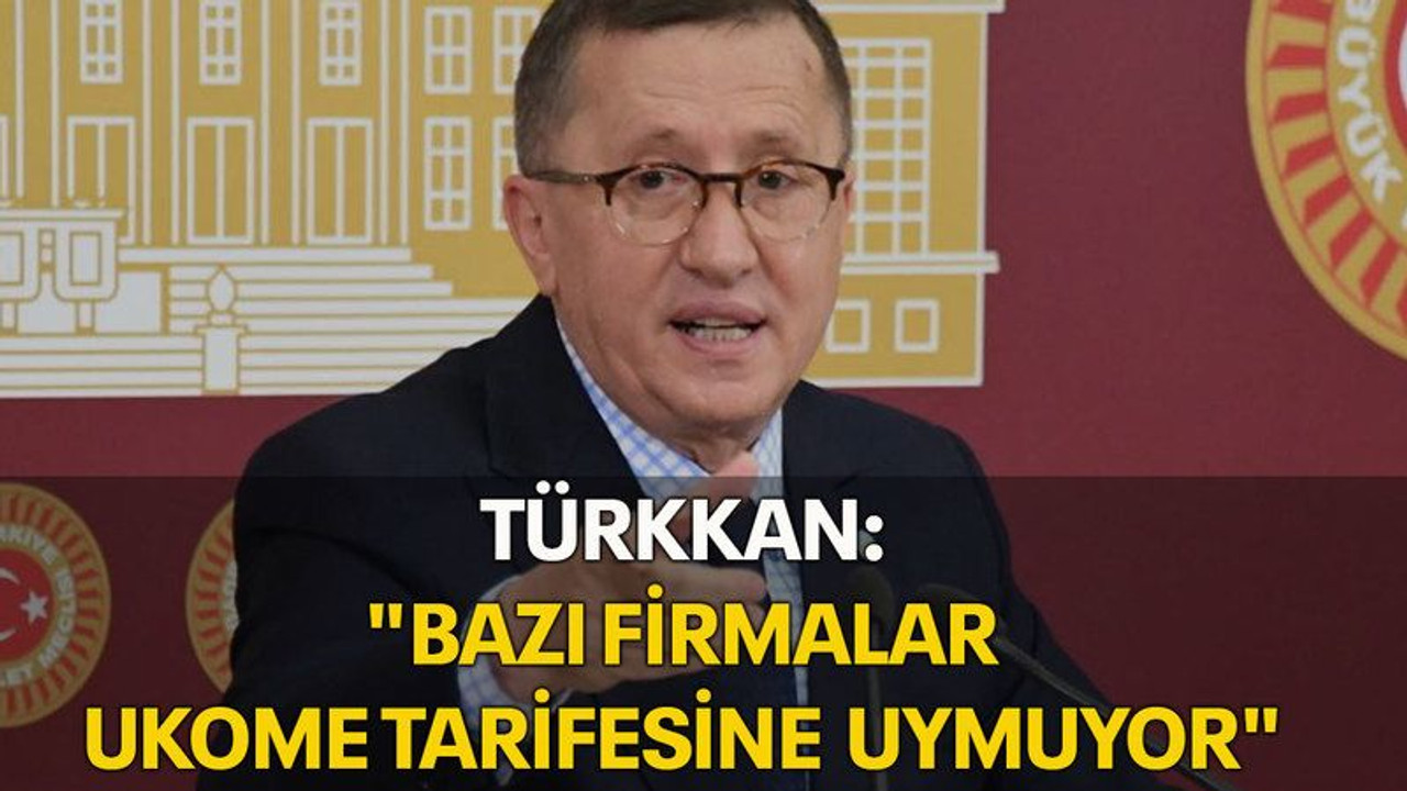 Türkkan: "Bazı firmalar UKOME tarifesine uymuyor"